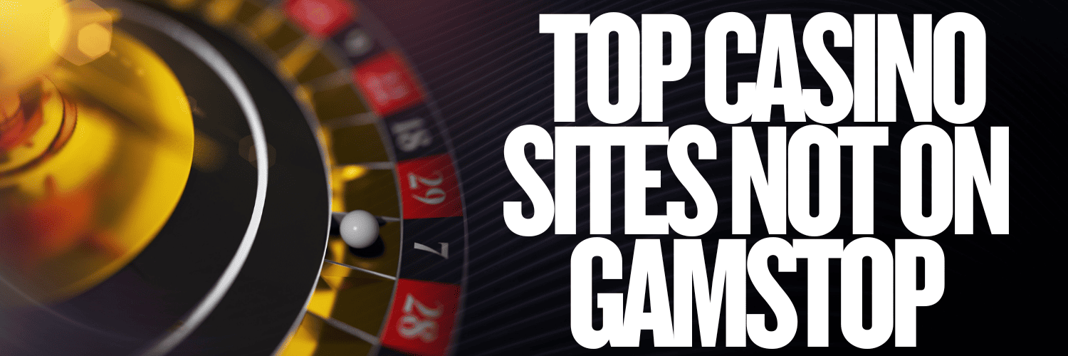 Gambling Sites Not on GamStop Exploring Your Options