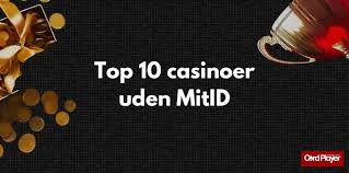 Bedste casinoer uden MitID - Find dine favoritter