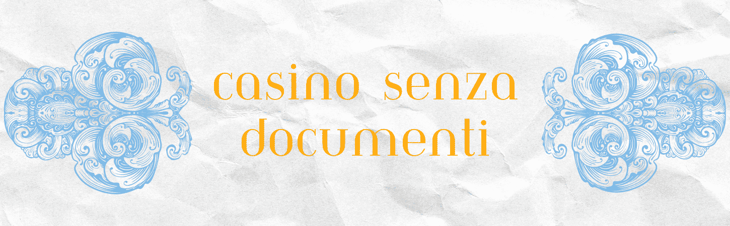 Casinò Non AAMS Senza Documenti Giocare in Sicurezza