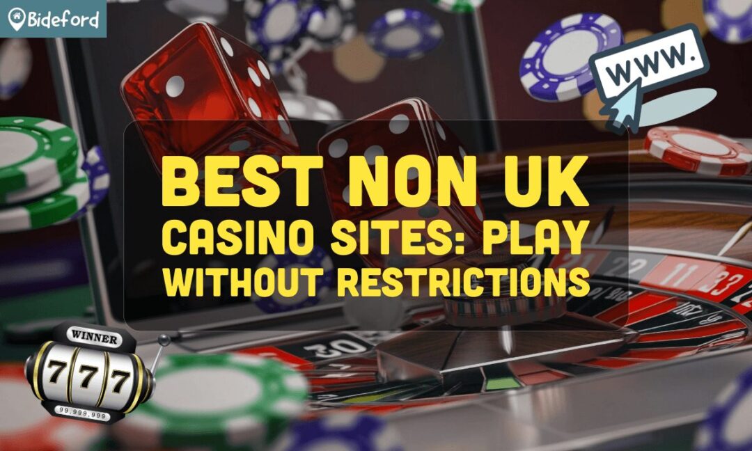 Top Rated Non-UK Casinos - Your Guide to Global Gaming