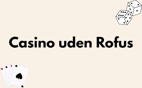 Nye Danske Online Casinoer Uden Rofus - En Guide Nye Danske Online Casinoer Uden Rofus - En Guide