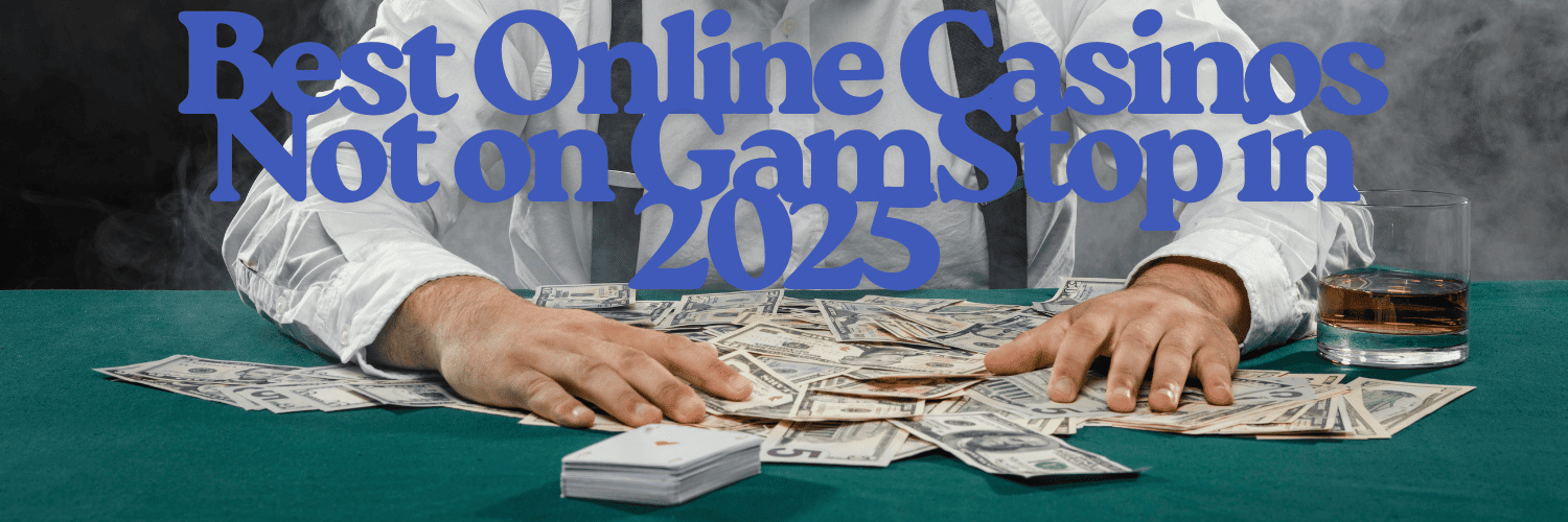 Find Casinos Not Blocked by GamStop Find Casinos Not Blocked by GamStop